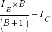 I_{E}*B/(B+1)=I_{C}