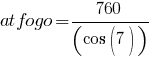 atfogo=760/(cos(7))