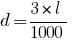 d = {3}*l/{1000}