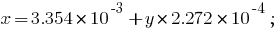 x = 3.354*10^-3+y*2.272*10^-4;